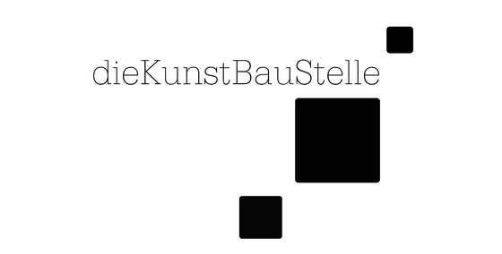 dieKunstBauStelle e.V.